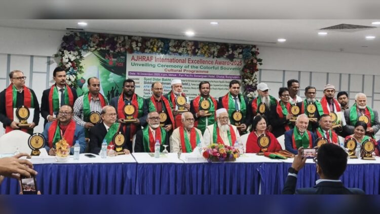 বর্ণাঢ্য আয়োজনে AJHRAF International Excellence Award–2025 প্রদান