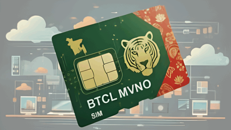 দেশের প্রথম এমভিএনও সিম চালু করল বিটিসিএল